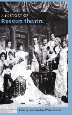 A History of Russian Theatre - Leach, Robert / Borovsky, Victor