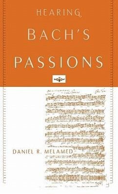 Hearing Bach's Passions - Melamed, Daniel R.