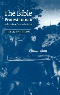 The Bible, Protestantism, and the Rise of Natural Science - Harrison, Peter