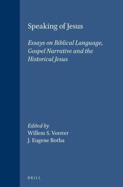 Speaking of Jesus: Essays on Biblical Language, Gospel Narrative and the Historical Jesus - Vorster, Willem S.