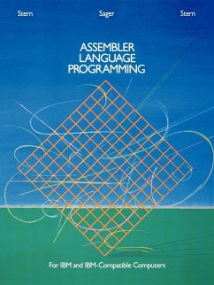 Assembler Language Programming for IBM and IBM Compatible Computers [Formerly 370/360 Assembler Language Programming] - Stern, Nancy; Stern, Clarrmont; Sager