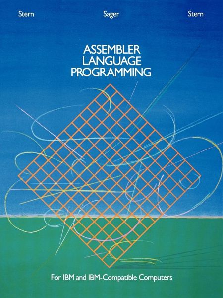 Assembler Language Programming for IBM and IBM Compatible Computers [Formerly 370/360 Assembler Language Programming]