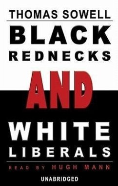 Black Rednecks and White Liberals - Sowell, Thomas