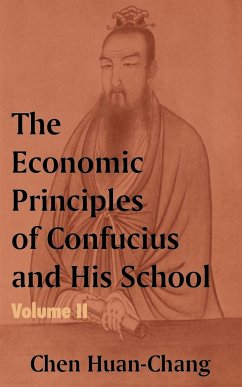 The Economics Principles of Confucius and His School (Volume Two) - Huan-Chang, Chen