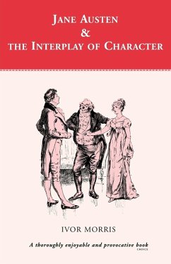 Jane Austen and the Interplay of Charact - Morris, Ivor Jane Austen and the Interplay of Charact - Morris, Ivor