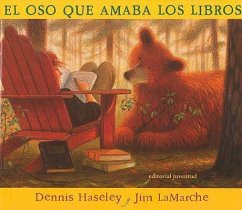 El oso que amaba los libros - Haseley, Dennis; Lamarche, Jim