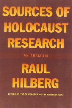 Sources of Holocaust Research - Hilberg, Raul