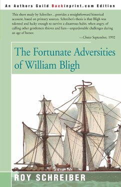The Fortunate Adversities of William Bligh - Schreiber, Roy E.