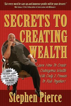 Secrets to Creating Wealth - Pierce, Stephen