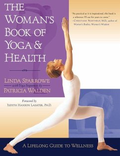 The Woman's Book of Yoga and Health: A Lifelong Guide to Wellness - Sparrowe, Linda; Walden, Patricia