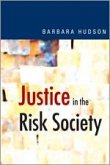 Justice in the Risk Society: Challenging and Re-Affirming ′justice′ In Late Modernity
