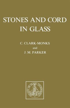 Stones and Cord in Glass - Clark-Monks, C.; Parker, J. M.