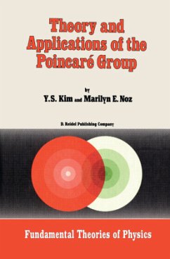 Theory and Applications of the Poincaré Group - Kim, Y. Suh;Noz, M.