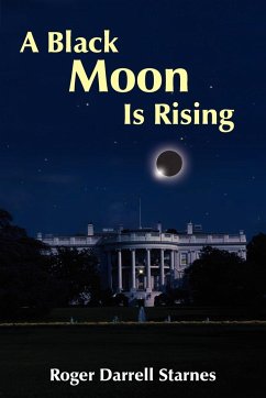 A Black Moon Is Rising - Starnes, Roger Darrell