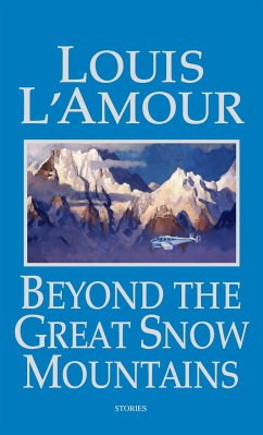 Beyond the Great Snow Mountains - L'Amour, Louis