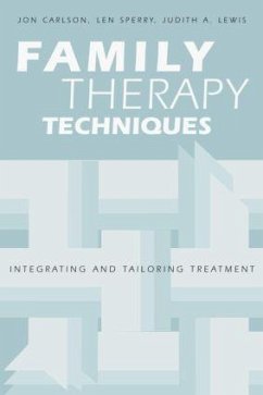 Family Therapy Techniques - Carlson, Jon; Sperry, Len; Lewis, Judith A