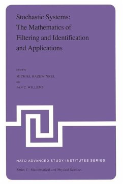 Stochastic Systems: The Mathematics of Filtering and Identification and Applications - Hazewinkel, Michiel / Williams, J.C. (Hgg.)