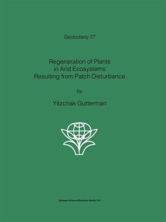 Regeneration of Plants in Arid Ecosystems Resulting from Patch Disturbance - Gutterman, Y.