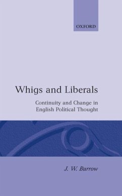 Whigs and Liberals - Burrow, J W