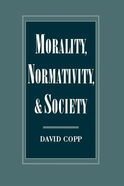 Morality, Normativity, and Society - Copp, David