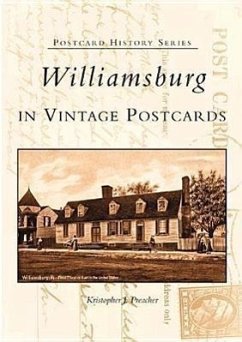 Williamsburg in Vintage Postcards - Preacher, Kristopher J.