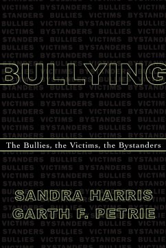 Bullying - Harris, Sandra; Petrie, Garth F.
