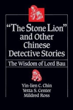The Stone Lion and Other Chinese Detective Stories - Chin, Yin-Lien C