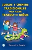 Juegos Y Cuentos Tradicionales Para Hacer Teatro Con Niños