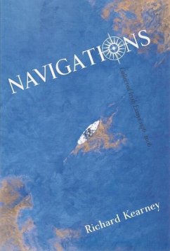 Navigations: Collected Irish Essays, 1976-2006 - Kearney, Richard