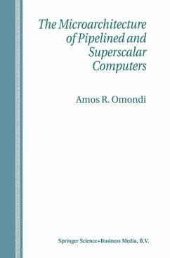 The Microarchitecture of Pipelined and Superscalar Computers - Omondi, Amos R.
