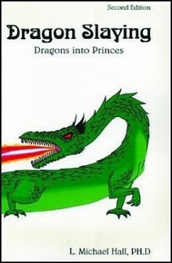 Dragon Slaying: Dragons Into Princes - Hall, L. Michael