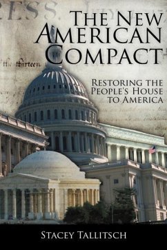 The New American Compact: Restoring the People's House to America - Tallitsch, Stacey