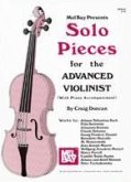 Mel Bay Presents Solo Pieces for the Advanced Violinist [With Piano Accompaniment]