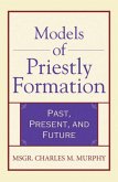 Models of Priestly Formation: Past, Present, and Future