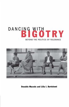 Dancing with Bigotry - Macedo, Donaldo;Loparo, Kenneth A.