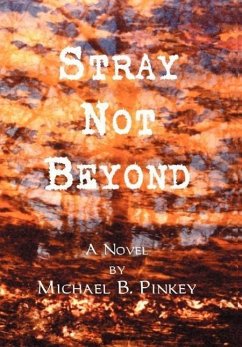 Stray Not Beyond - Pinkey, Michael B.