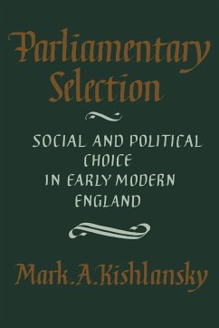 Parliamentary Selection - Kishlansky, Mark A