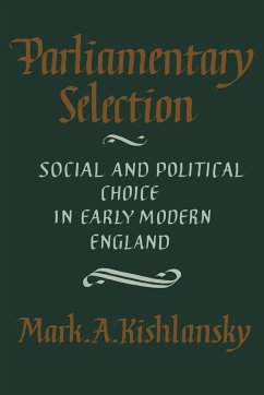 Parliamentary Selection - Kishlansky, Mark A.; Mark a., Kishlansky