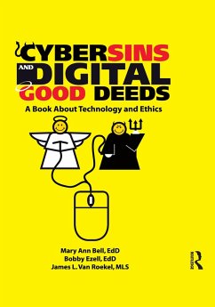 Cybersins and Digital Good Deeds - Van Roekel, James (Sam Houston State University, Huntsville, TX, USA; Bell, MaryAnn; Ezell, Bobby Cybersins and Digital Good Deeds - Van Roekel, James (Sam Houston State University, Huntsville, TX, USA; Bell, MaryAnn; Ezell, Bobby