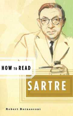 How to Read Sartre - Bernasconi, Robert