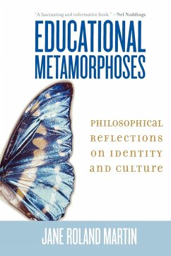 Educational Metamorphoses - Martin, Jane Roland