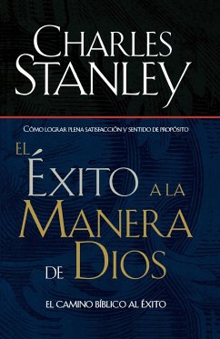 El Exito a la Manera de Dios = Success God's Way - Stanley, Charles F.