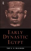 Early Dynastic Egypt Early Dynastic Egypt