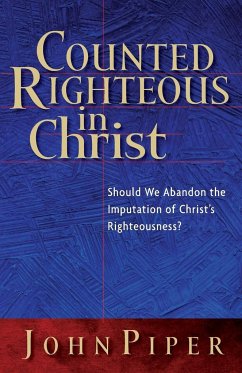 Counted Righteous in Christ - Piper, John