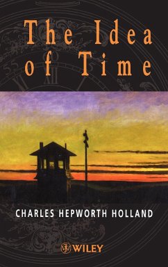 The Idea of Time - Holland, Charles H.