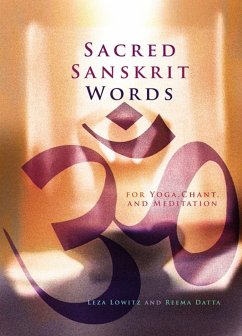 Sacred Sanskrit Words - Lowitz, Leza; Datta, Reema