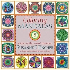 Coloring Mandalas 3: Circles of the Sacred Feminine - Fincher, Susanne F.