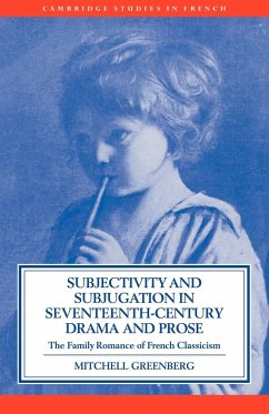 Subjectivity and Subjugation in Seventeenth-Century Drama and Prose - Greenberg, Mitchell; Mitchell, Greenberg