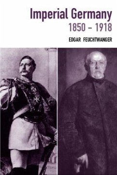 Imperial Germany 1850-1918 - Feuchtwanger, Edgar