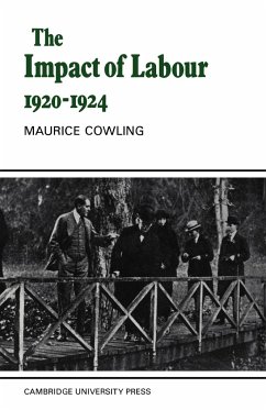 The Impact of Labour 1920 1924 - Cowling, Maurice; Maurice, Cowling